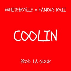 Famous Kaii x Whiteboylee x Coolin