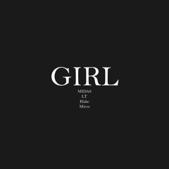 Girl (feat. LT, Blake, & Miros)