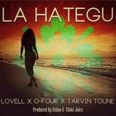 La Hategu _-_ Lovell x Ofour x Tarvin