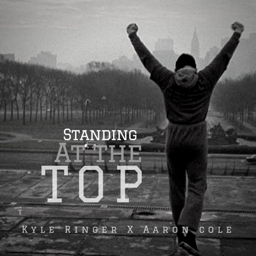 Standing At The Top ft. Aaron Cole