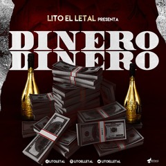 Lito el Letal - Dinero Dinero