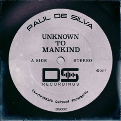 Unknown To Mankind (Original Mix) *OUT NOW*