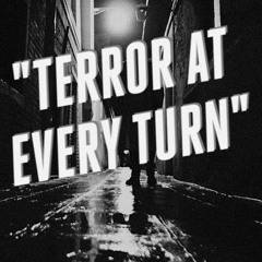 TERROR AT EVERY TURN by LU$T