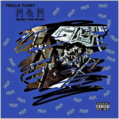 Trilla Jones - Whole Lot Of  Money Freestyle