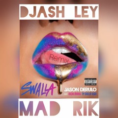 Jason_Derulo_-_Swalla_(DJashl3y XX Mad Rik remix)**CLICK BUY FOR FREE DOWNLOAD
