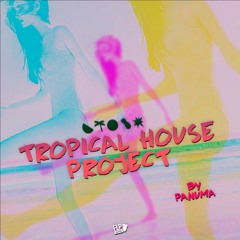 [FREE] Tropical House Project by Panuma