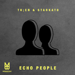 TH;EN & Starkato - Echo People