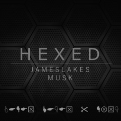 Hexed (Original Mix) - James Lakes & Musk [FREE D/L]