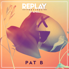 Pat B Live At Replay Festival 2017 (Liveset)
