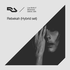 RA Live: 29.05.2017 - Rebekah (Hybrid Set), The RA Underground Stage, Movement Detroit