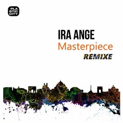 FREE DOWNLOAD: Ira Ange — Masterpiece (M.O.S. Remix)
