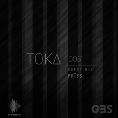 GBS Presents - TOKA #5 [Guest: Priss - Chromatic Special - Starting Minute 30]