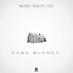 Major7 & Reality Test - Casa Blanca | #Beatport TOP 1 |