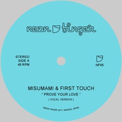 A. Misumami & First Touch - Prove Your Love (Vocal Version) - NF05