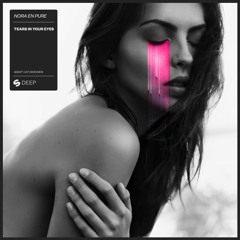 Nora En Pure - Tears In Your Eyes (Preview) [OUT NOW]
