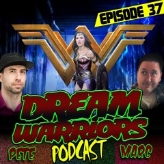 Dream Warriors 37 - Wonder Woman is not a Role Model