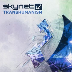 Skynet // Transhumanism // C4CDIGUK043