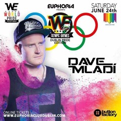 DJ Dave Mladi - We Party @ Euphoria Dublin Pride 2017 Promo Set