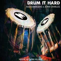 Audiobangers & John Charles - Drum It Hard [MN Release]