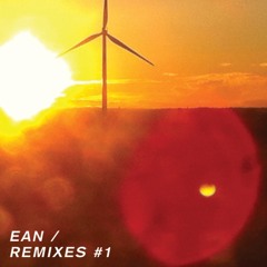 EAN REMIXES #1 (out on july 7th)