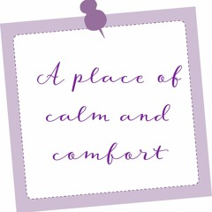 A Place Of Calm & Comfort