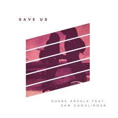 Save Us (feat. Sam)