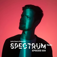 Spectrum Radio Episode 009 by JORIS VOORN