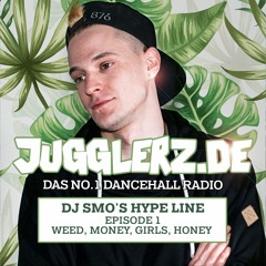 DJ Smo presents Hype Line - Episode 1: Weed, Money, Girls, Honey