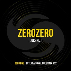 ZeroZero x Bolo DNB - International Guestmix #12