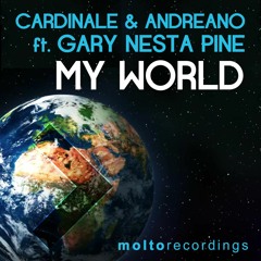Cardinale & Andreano Ft Gary Nesta Pine - My World - Gary Caos Radio