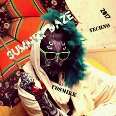 Cosmikk - Summer Daze,2017