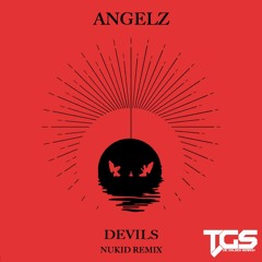 Angelz - Devils (NuKid Remix)