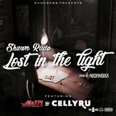 Shawn Rude ft Mozzy & Celly Ru - Lost in the Light (Prod. Nick Noxx)