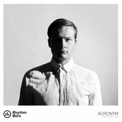 Acronym - Rhythm Büro Podcast 004