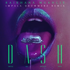 DASH (IMPALA DRUMMERZ remix)
