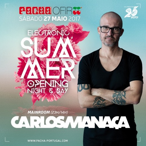 Carlos Manaça LIVE @ Pacha (Ofir) May 27th | Portugal