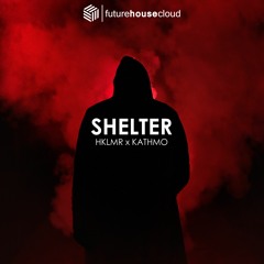 HKLMR x Kathmo - Shelter