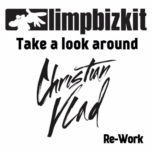 Stream HouseCloud | Listen to Limp Bizkit - Take A Look Around (Christian  Vlad Re-Work)*** playlist online for free on SoundCloud