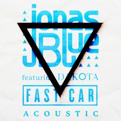 Fast Car - Jonas Blue Ft. Dakota (VALID Remix)