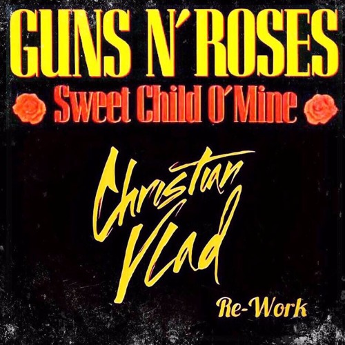 Stream HouseCloud | Listen to GUNS N' ROSES - Sweet Child O' Mine  (Christian Vlad Re-Work) *Free Download* playlist online for free on  SoundCloud