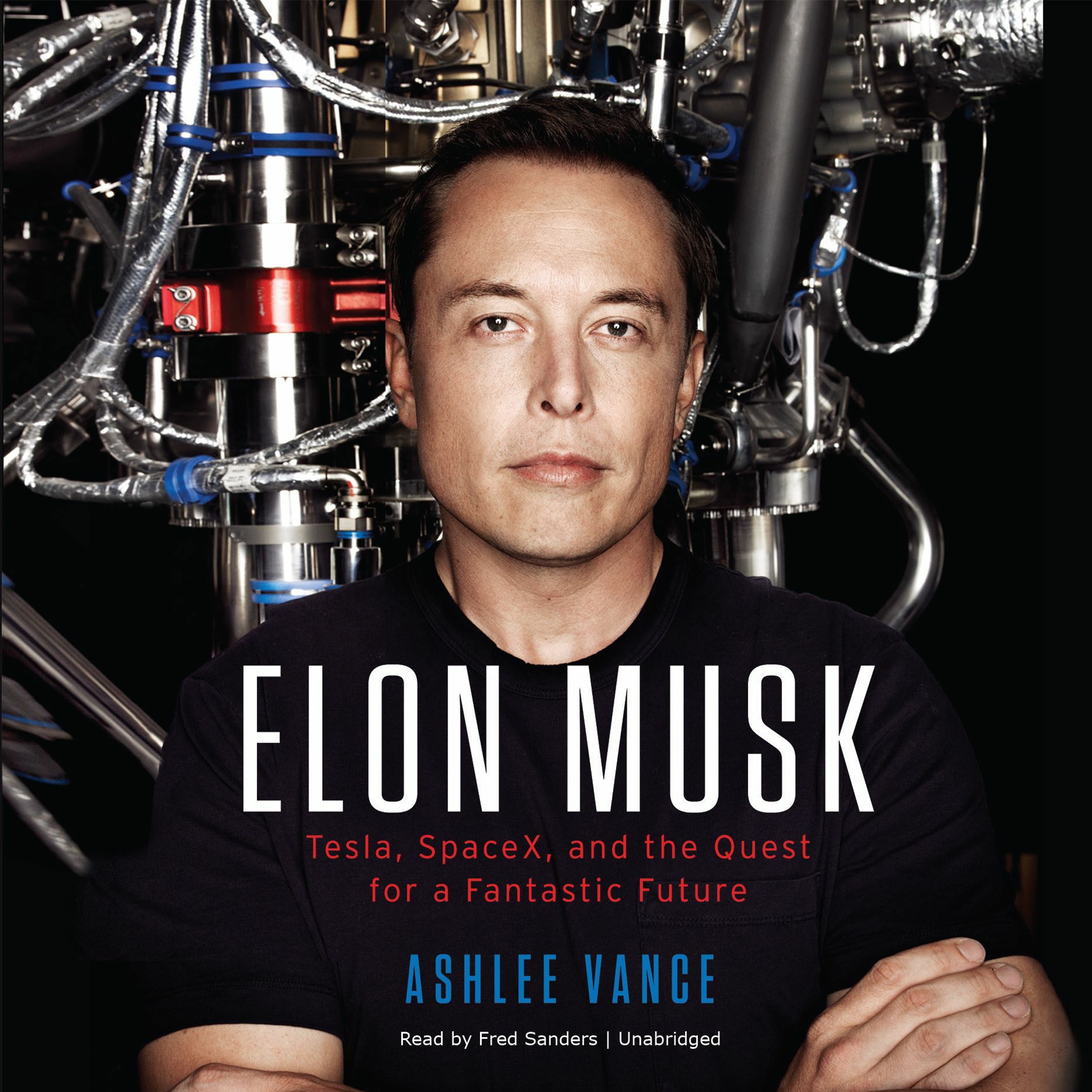 #1 Elon Musk, Tesla, SpaceX and the Quest for a Fantastic Future