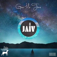JAIV - Give Me Time [Free Download]