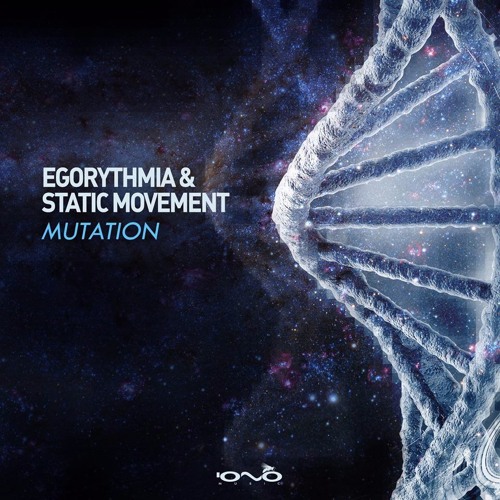 Egorythmia & Static Movement - Mutations