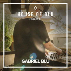 House of Blu Radio Show #031 Gabriel Blu