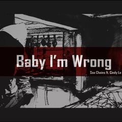 (16+) Baby I'm Wrong - Sea Chains Ft. Cindy Le (OFFICIAL AUDIO)