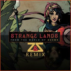 KSHMR - Strange Lands (Z & Z Remix) FREE DOWNLOAD