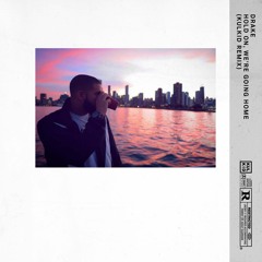 Drake - Hold On, We're Going Home (Kulkid Remix)