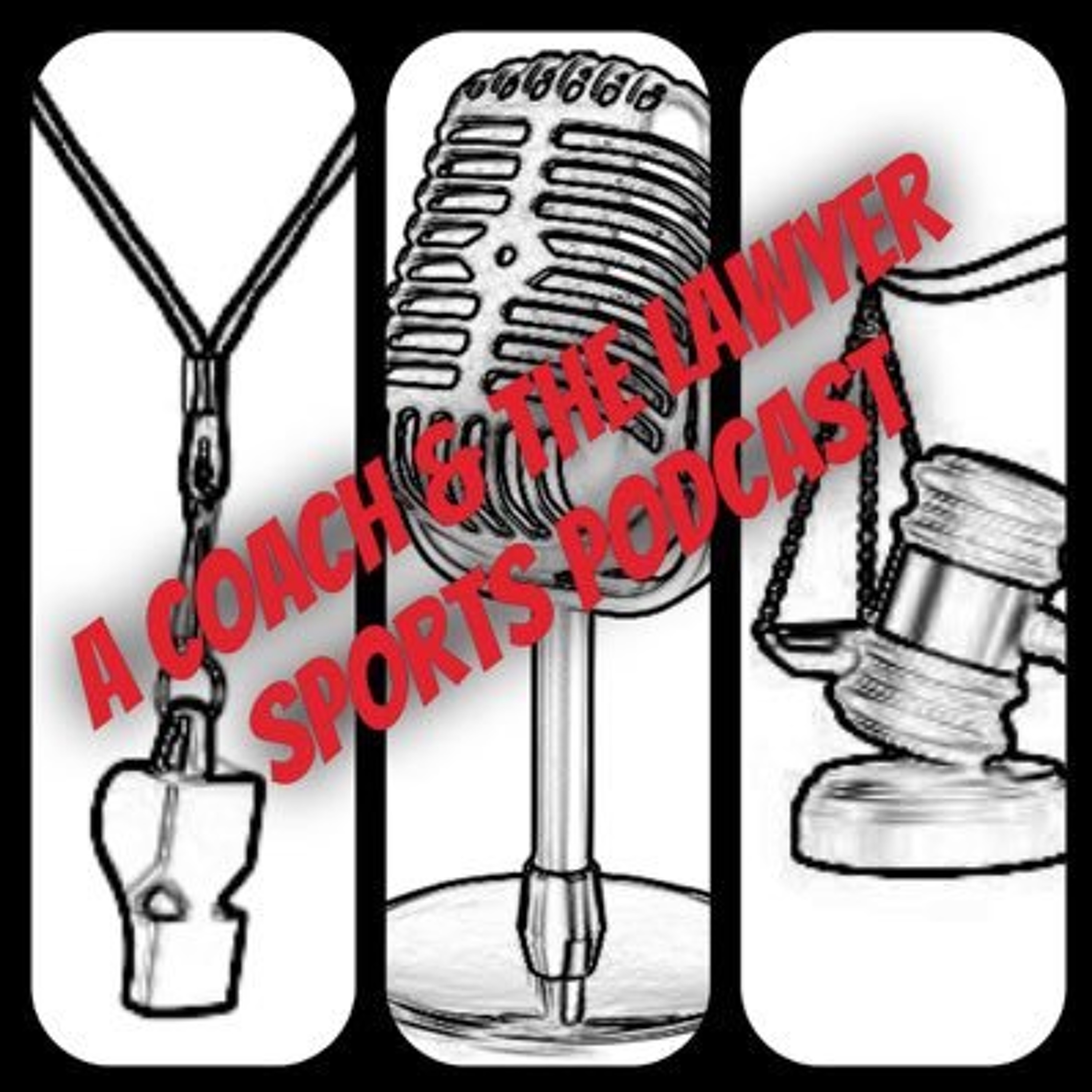 Episode 23 - 6/8/2017 - A Coach and The Lawyer- One and Done No More? Somebody give this man a job!