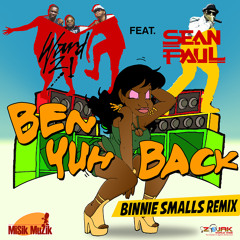 Ward 21 Feat. Sean Paul - Ben Yuh Back (Binnie Smalls Remix)