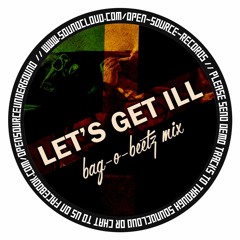 Bag - O-Beetz- Lets Get Ill (Free Download)